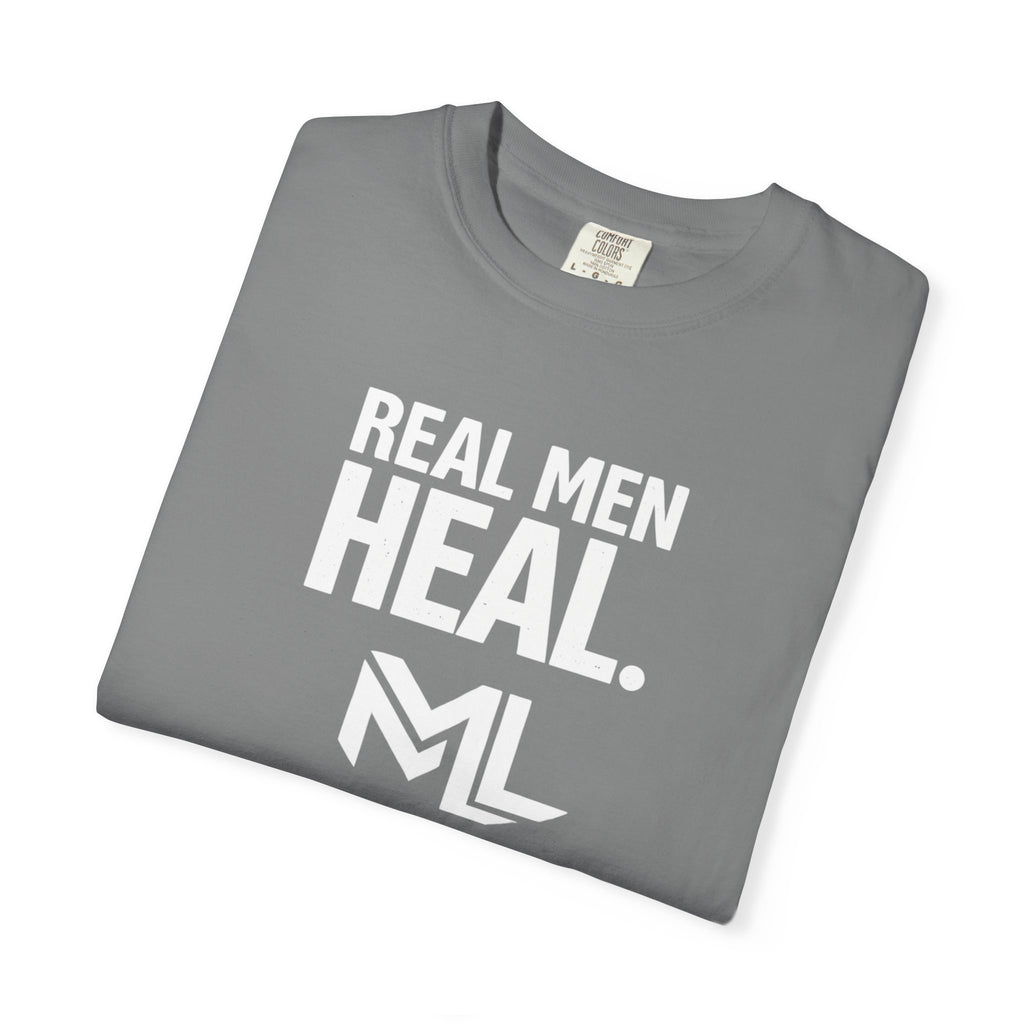 Real Men Heal Garment-Dyed T-shirt
