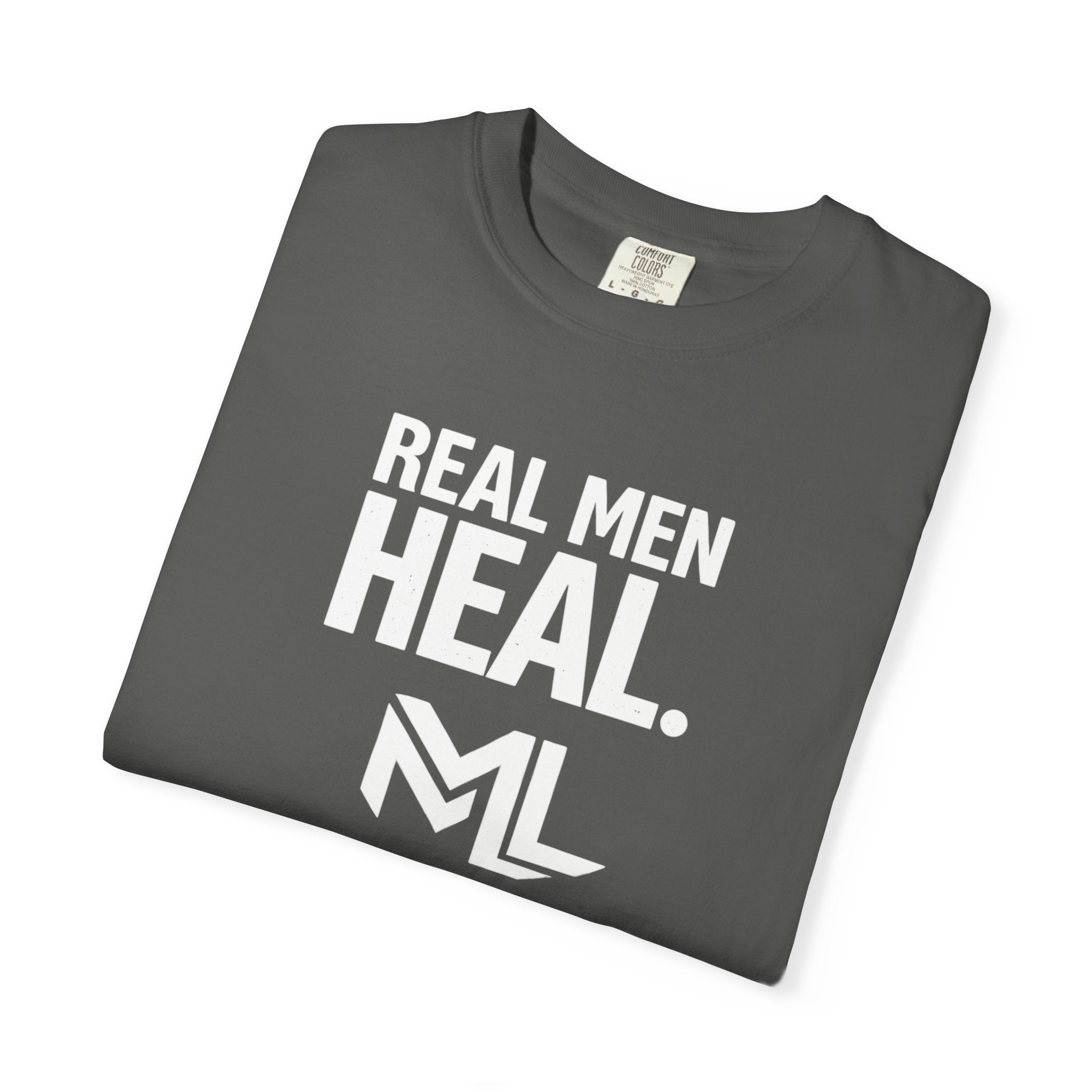 Real Men Heal Garment-Dyed T-shirt