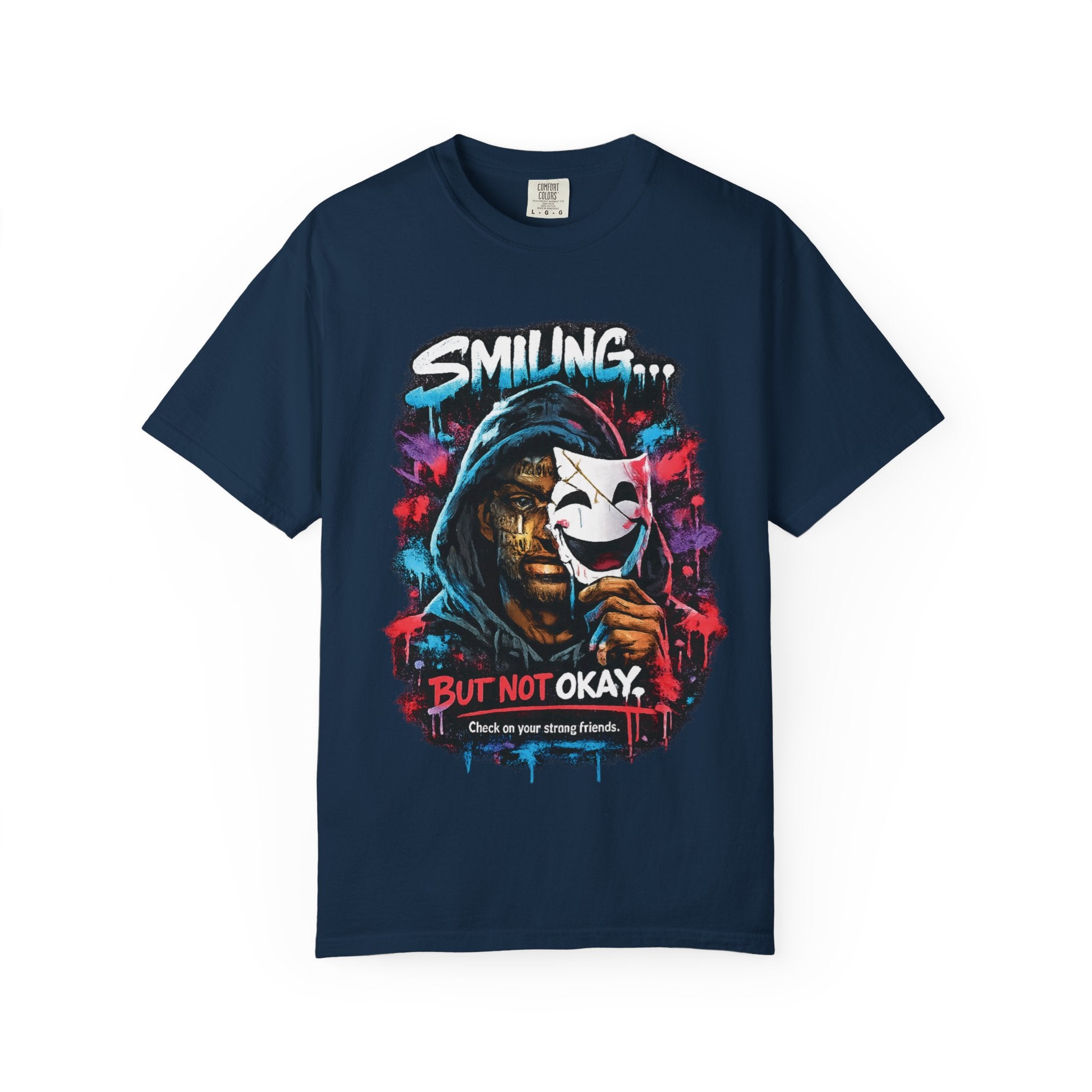 Smilling.. But Not Okay Garment-Dyed T-shirt